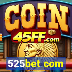 525bet com